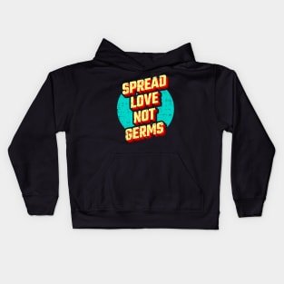 Spread Love not Germs Kids Hoodie